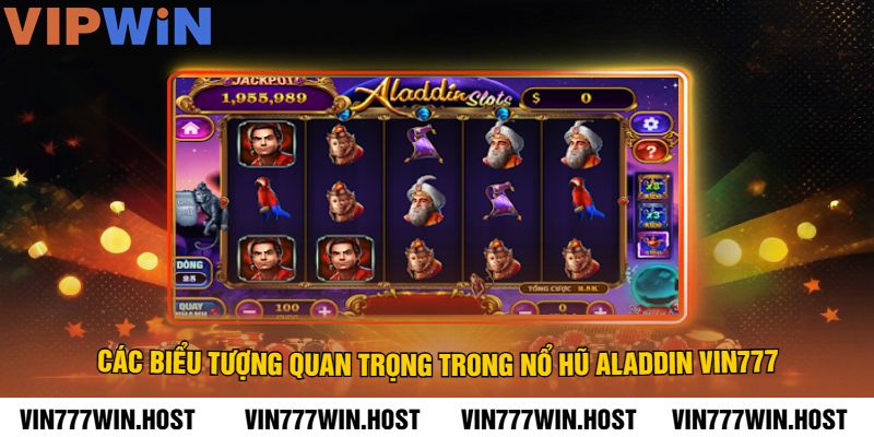 Các Biểu Tượng Quan Trọng Trong Nổ Hũ Aladdin VIN777