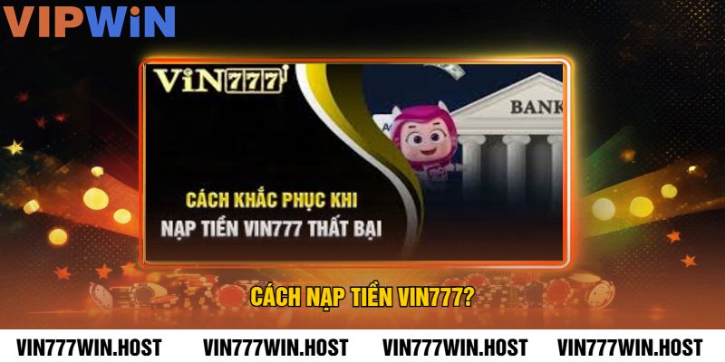 Cách nạp tiền VIN777?