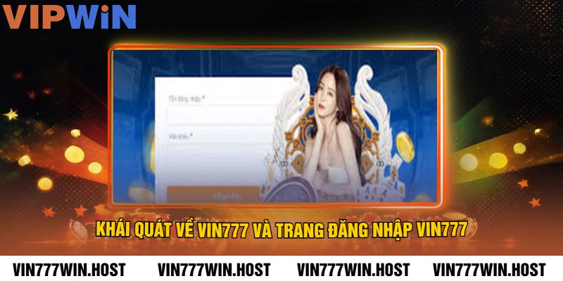 Khái quát về VIN777 và trang đăng nhập VIN777