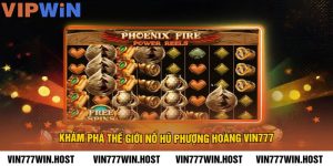 Khám Phá Thế Giới Nổ Hũ Phượng Hoàng VIN777