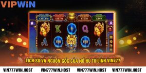 Lịch Sử và Nguồn Gốc của Nổ Hũ Tứ Linh VIN777